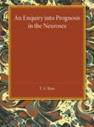 An Enquiry into Prognosis in the Neurosis