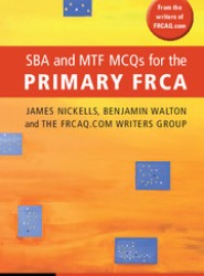 SBA and MTF MCQs for the Primary FRCA