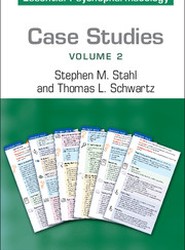 Case Studies: Stahl's Essential Psychopharmacology: Volume 2