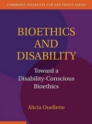 Bioethics and Disability