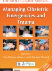 Managing Obstetric Emergencies and Trauma