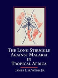 The Long Struggle against Malaria in Tropical Africa