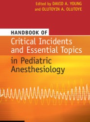 Handbook of Critical Incidents and Essential Topics in Pediatric Anesthesiology