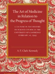 The Art of Medicine in Relation to the Progress of Thought