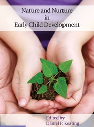 Nature and Nurture in Early Child Development