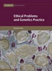 Ethical Problems and Genetics Practice