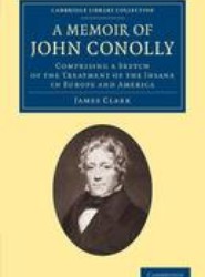 A Memoir of John Conolly, M.D., D.C.L