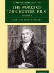 The Works of John Hunter, F.R.S.