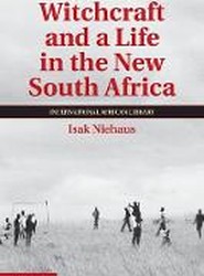 Witchcraft and a Life in the New South Africa