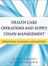 Health Care Operations and Supply Chain Management - Operations, Planning, and Control