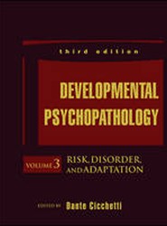 Developmental Psychopathology, 3e V 3 - Maladaptation and Psychopathology