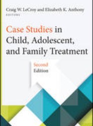 Case Studies in Child, Adolescent, and Family Treatment 2e