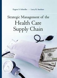 Strategic Management of the Health Care Supply Cha in