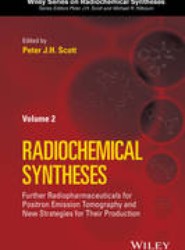 Radiochemical Syntheses, Volume 2 - Further Radiopharmaceuticals for Positron Emission Tomography and New Strategies for Their Production