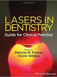 Lasers in Dentistry - Guide for Clinical Practice