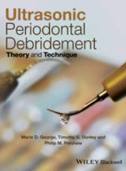 Ultrasonic Periodontal Debridement - Theory and Technique