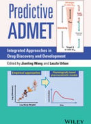 Predictive ADMET - Integrated Approaches in Drug Discovery and Development