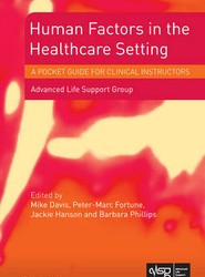 Human Factors in the Healthcare Setting - a Pocket Guide for Clinical Instructors