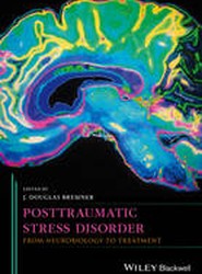 Posttraumatic Stress Disorder - From Neurobiology to Treatment