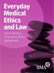 Everyday Medical Ethics and Law