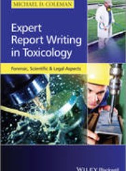 Expert Report Writing in Toxicology - Forensic, Scientific and Legal Aspects