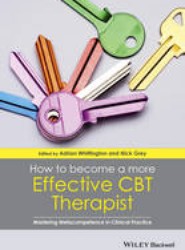 How to Become a More Effective CBT Therapist - Mastering Metacompetence in Clinical Practice