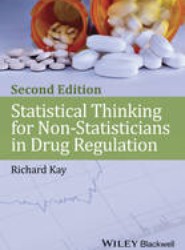 Statistical Thinking for Non-Statisticians in Drug Regulation, 2e