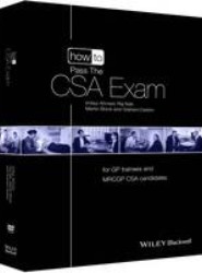 How to Pass the CSA Exam - for GP trainees and MRC GP CSA candidates