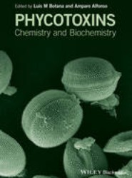 Phycotoxins - Chemistry and Biochemistry 2e
