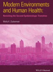 Modern Environments and Human Health - Revisiting the Second Epidemiologic Transition