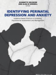 Identifying Perinatal Depression and Anxiety - Evidence-based Practice in Screening, Psychosocial Assessment and Management