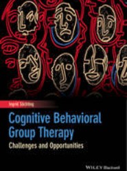 Cognitive Behavioral Group Therapy - Challenges and Opportunities