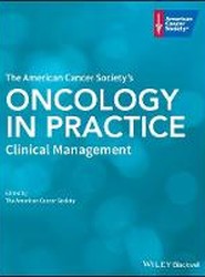 The American Cancer Society Oncology in Practice - Clinical Management