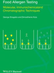 Food Allergen Testing - Molecular, Immunochemical and Chromatographic Techniques