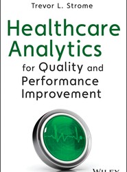 Healthcare Analytics for Quality and Performance Improvement