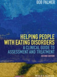 Helping People with Eating Disorders - A Clinical Guide to Assessment and Treatment 2e