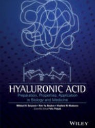 Hyaluronic Acid - Preparation, Properties, Application in Biology and Medicine