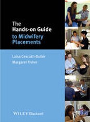 The Hands–on Guide to Midwifery Placements