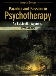 Paradox and Passion in Psychotherapy - An Existential Approach