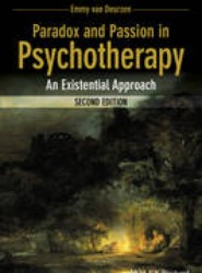 Paradox and Passion in Psychotherapy - An Existential Approach