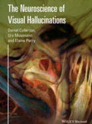 The Neuroscience of Visual Hallucinations