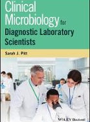 Clinical Microbiology for Diagnostic Laboratory Scientists