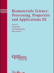 Biomaterials Science - Processing, Properties and Applications III - Ceramic Transactions, Volume 242