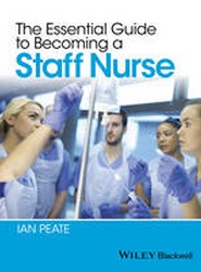 The Essential Guide to Becoming a Staff Nurse