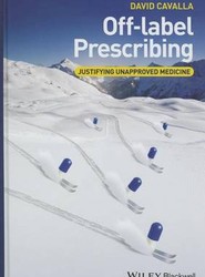 Off-label Prescribing - Justifying Unapproved Medicine