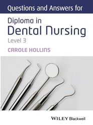 Questions and Answers for Diploma in Dental Nursing, Level 3