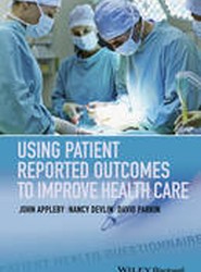 Using Patient Reported Outcomes to Improve Health Care