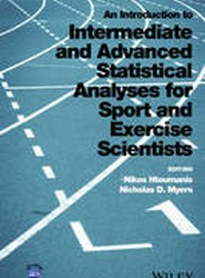 An Introduction to Intermediate and Advanced Statistical Analyses for Sport and Exercise Scientists