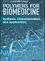 Polymers for Biomedicine - Synthesis, Characterization, and Applications