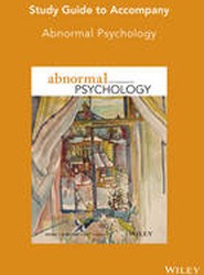 Study Guide to Accompany Abnormal Psychology